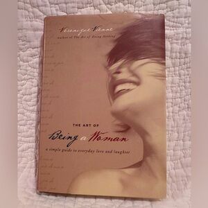 The Art of Being a Woman: A Simple Guide to Everyday Love and Laughter